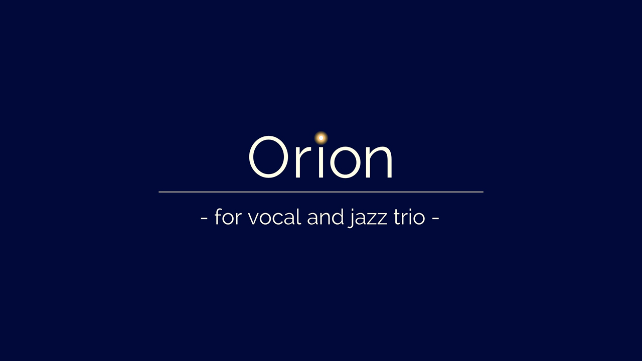 Orion for vocal and jazz trio